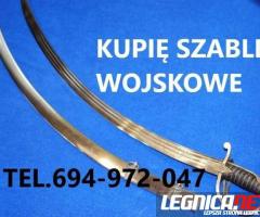 KUPIĘ SZABLE,BAGNETY,KORDZIKI,NOŻE,MILITARIA,MEDALE WOJSKOWE -TELEFON.694972047