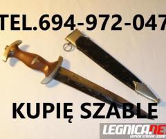 KUPIĘ SZABLE,BAGNETY,KORDZIKI,NOŻE MILITARIA WOJSKOWE TELEFON 694972047